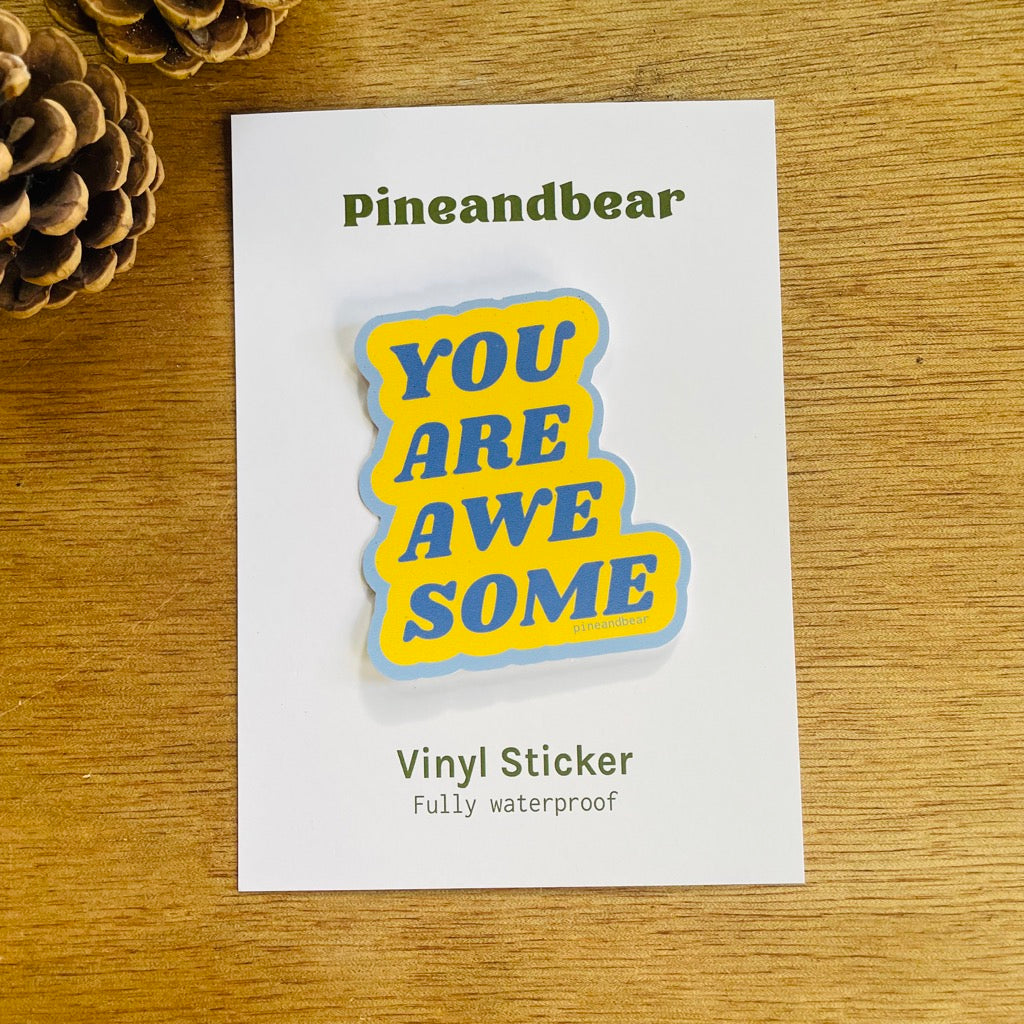 You are so awesome vinyl sticker