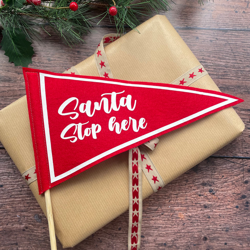 Santa Stop Here Mini Felt pennant Flag in red and white.