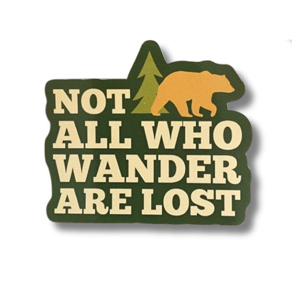 Not all who wander sticker