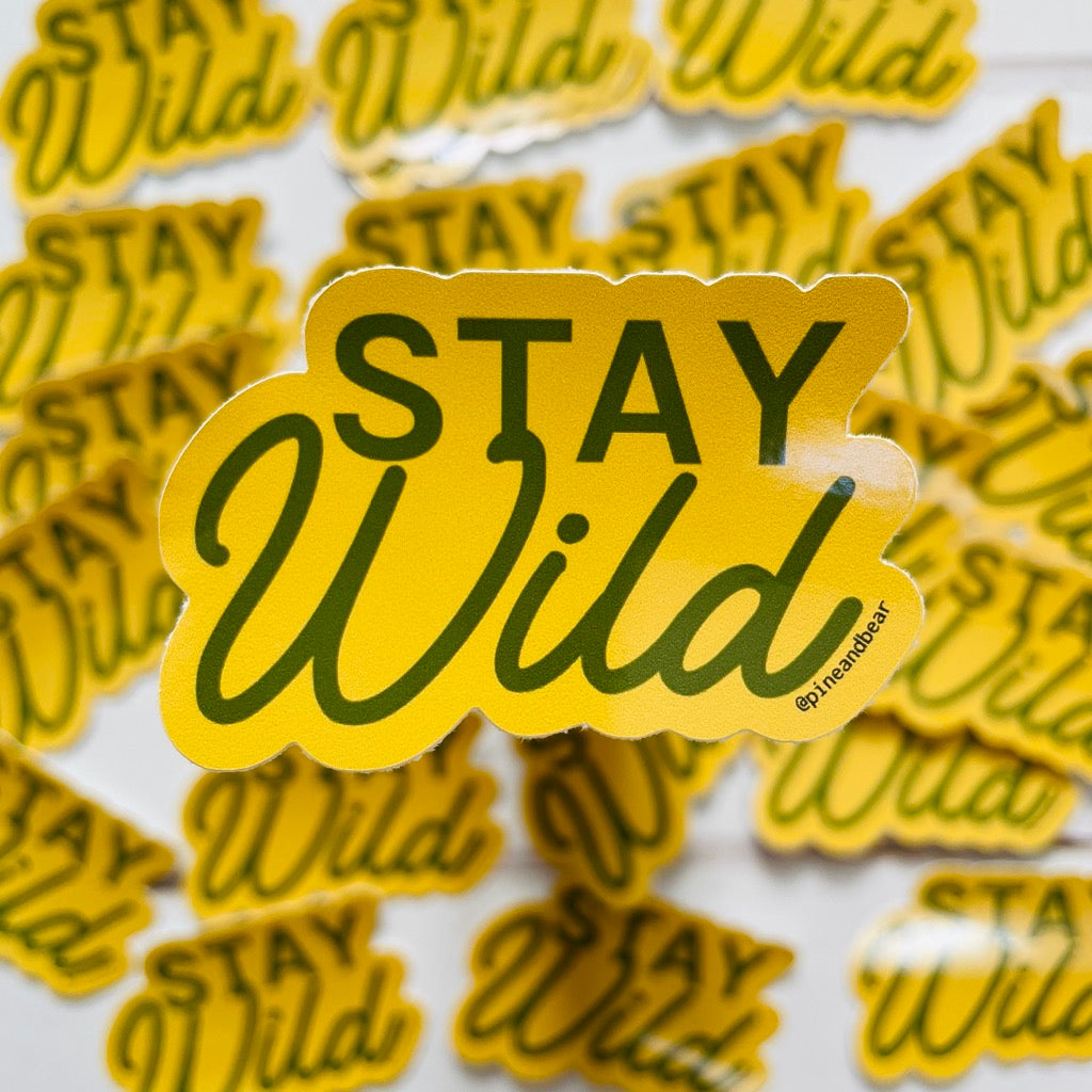 Stay wild Vinyl Sticker