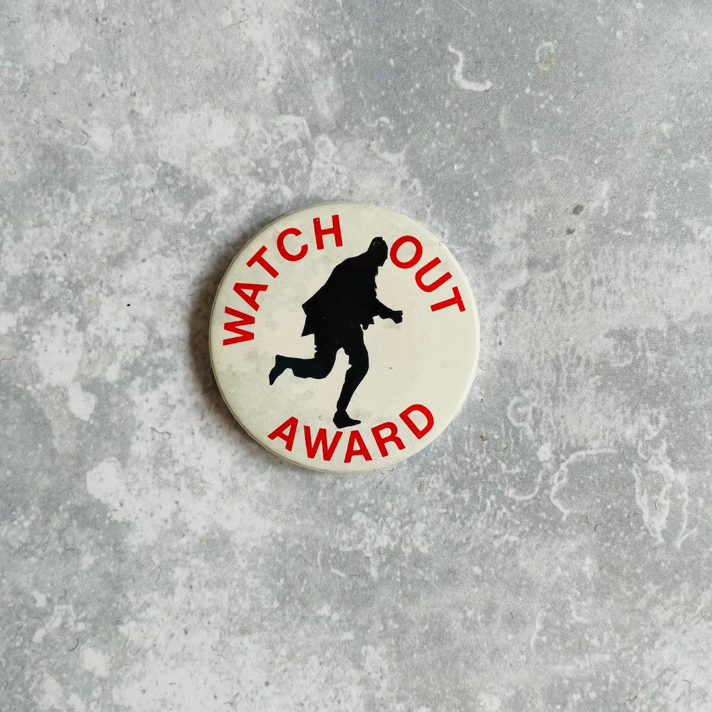 Retro Badge - 'Watch Out Award'