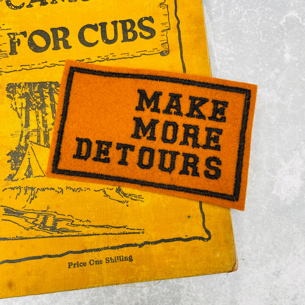 Make More Detours Embroidered Patch